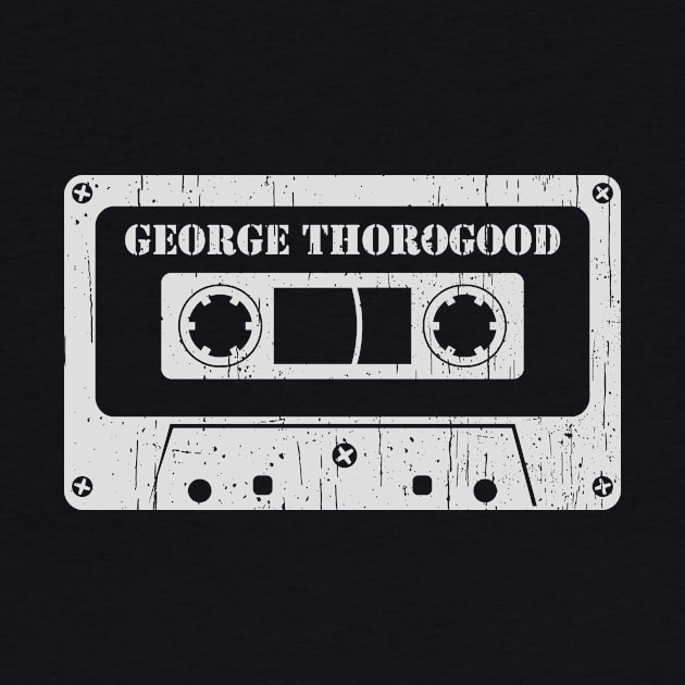 George Thorogood - Vintage Cassette White by FeelgoodShirt